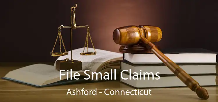 File Small Claims Ashford - Connecticut