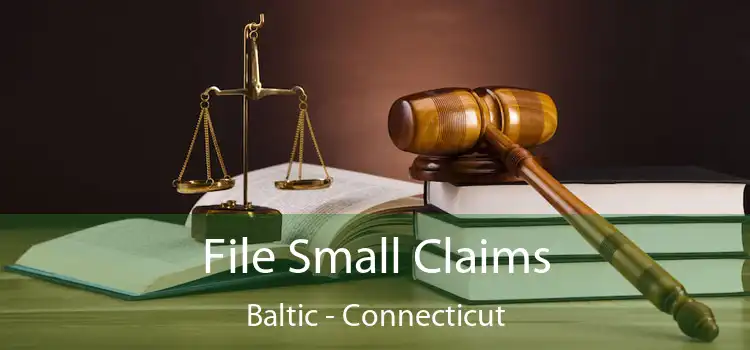 File Small Claims Baltic - Connecticut