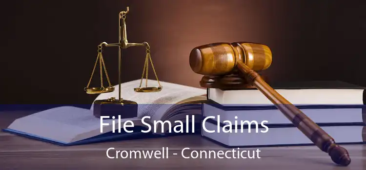 File Small Claims Cromwell - Connecticut