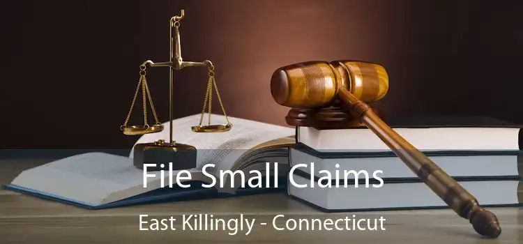 File Small Claims East Killingly - Connecticut