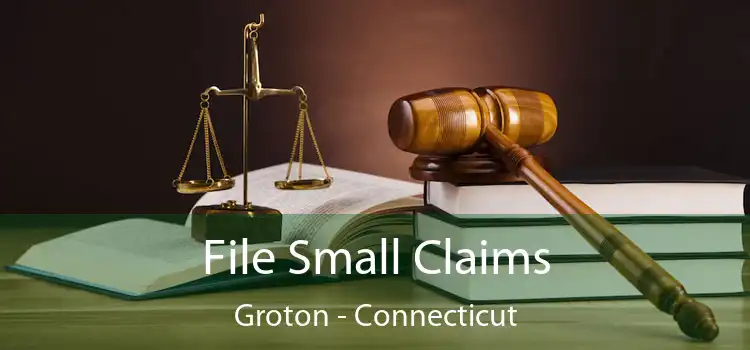 File Small Claims Groton - Connecticut