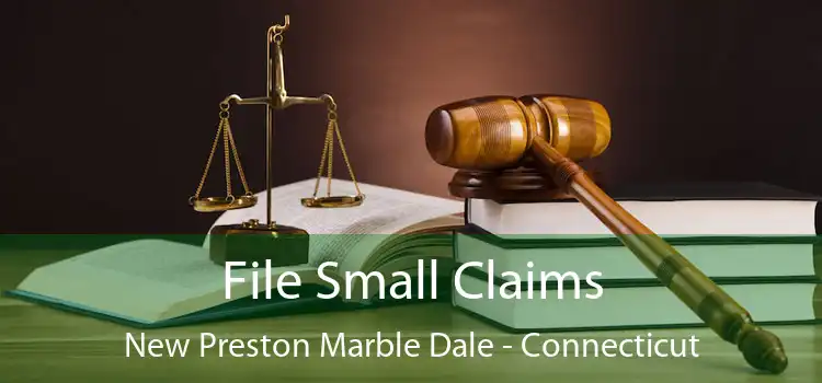 File Small Claims New Preston Marble Dale - Connecticut