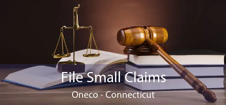 File Small Claims Oneco - Connecticut