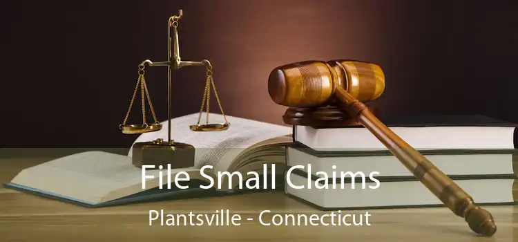 File Small Claims Plantsville - Connecticut