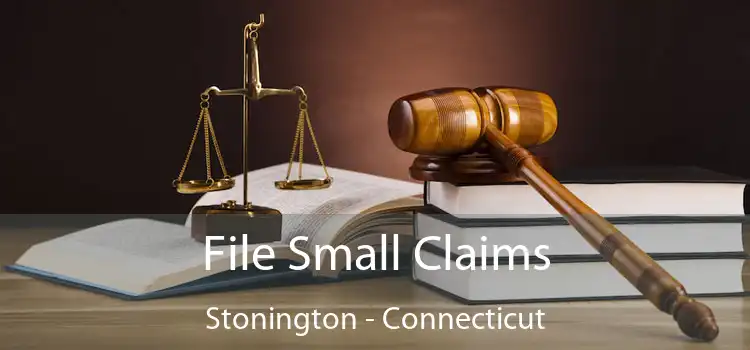 File Small Claims Stonington - Connecticut