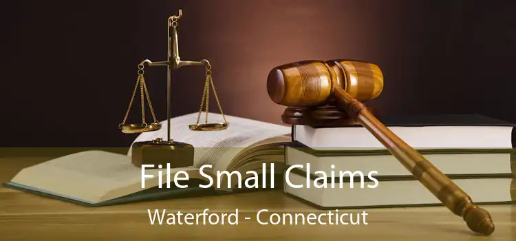 File Small Claims Waterford - Connecticut