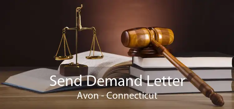 Send Demand Letter Avon - Connecticut