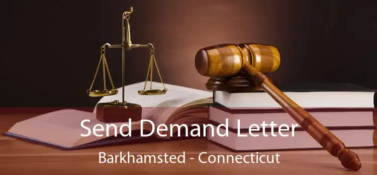 Send Demand Letter Barkhamsted - Connecticut