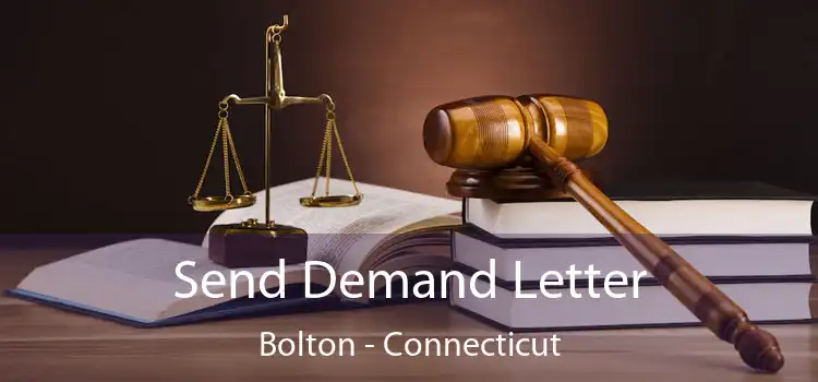 Send Demand Letter Bolton - Connecticut