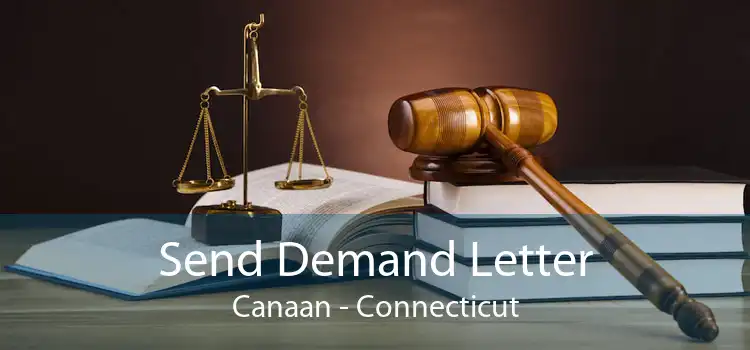 Send Demand Letter Canaan - Connecticut