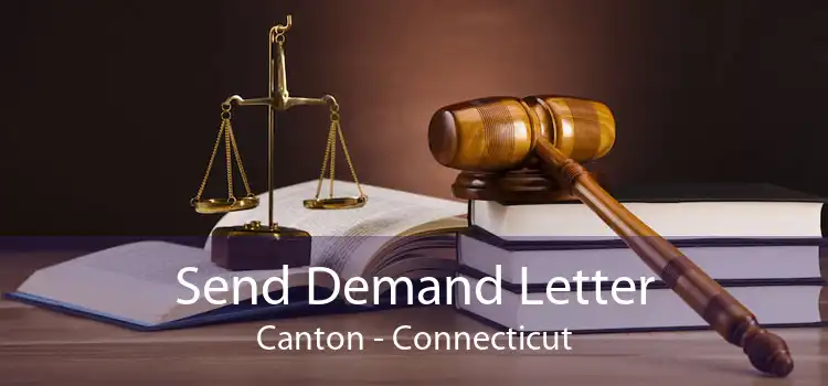 Send Demand Letter Canton - Connecticut