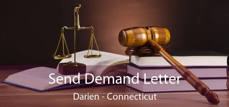 Send Demand Letter Darien - Connecticut