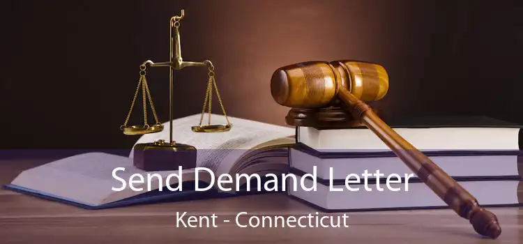 Send Demand Letter Kent - Connecticut