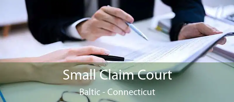 Small Claim Court Baltic - Connecticut