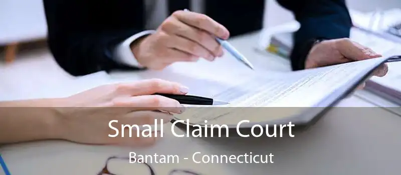 Small Claim Court Bantam - Connecticut