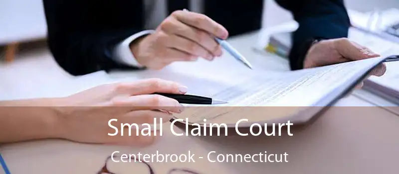 Small Claim Court Centerbrook - Connecticut