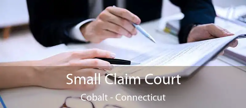 Small Claim Court Cobalt - Connecticut