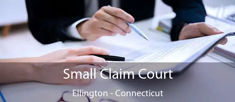 Small Claim Court Ellington - Connecticut