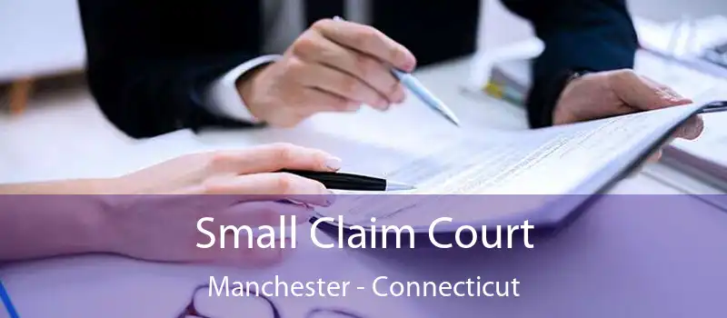 Small Claim Court Manchester - Connecticut