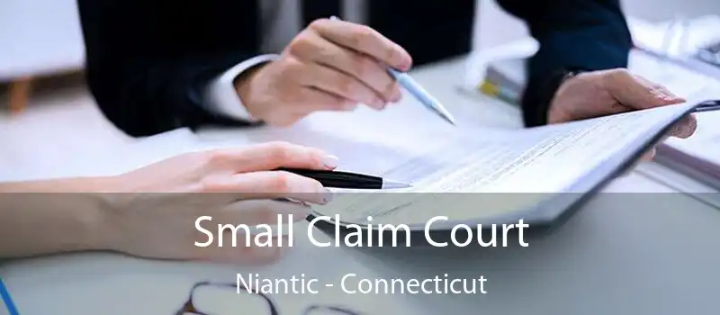 Small Claim Court Niantic - Connecticut