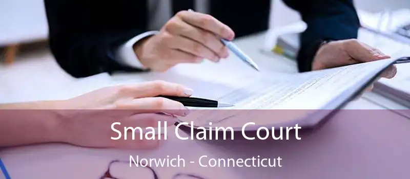 Small Claim Court Norwich - Connecticut