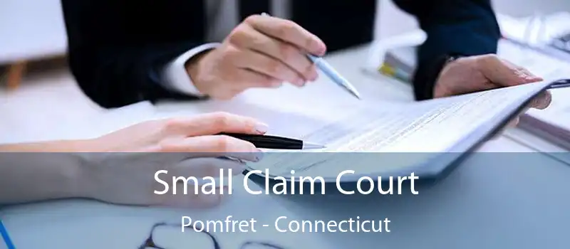 Small Claim Court Pomfret - Connecticut