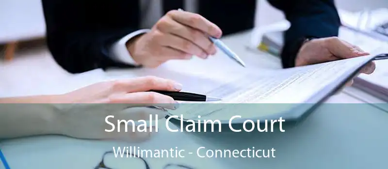 Small Claim Court Willimantic - Connecticut