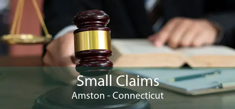 Small Claims Amston - Connecticut