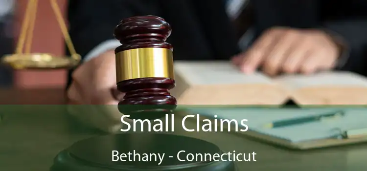 Small Claims Bethany - Connecticut