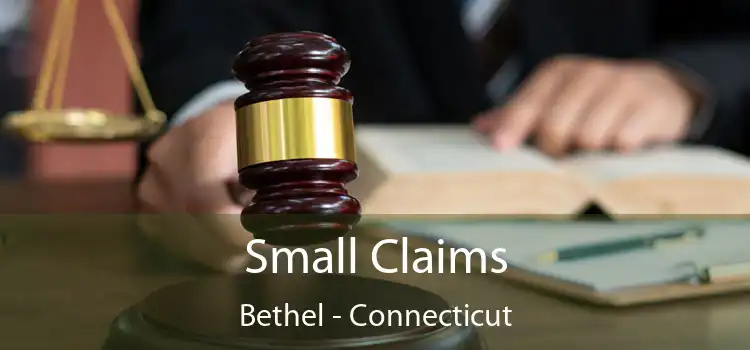 Small Claims Bethel - Connecticut