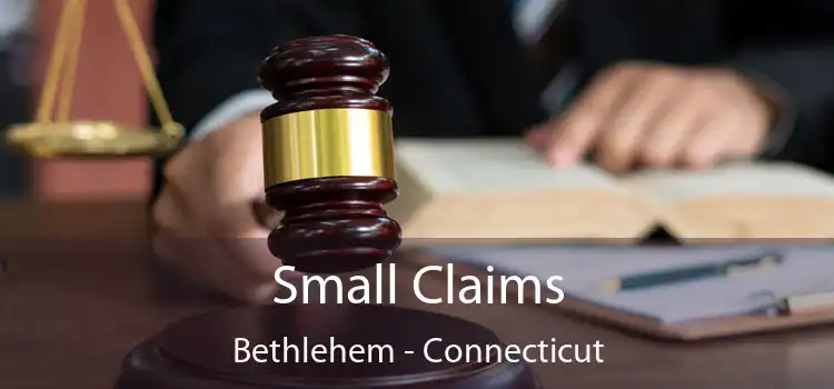 Small Claims Bethlehem - Connecticut