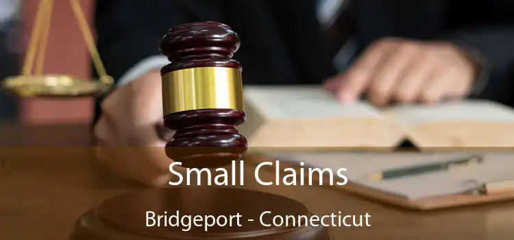 Small Claims Bridgeport - Connecticut