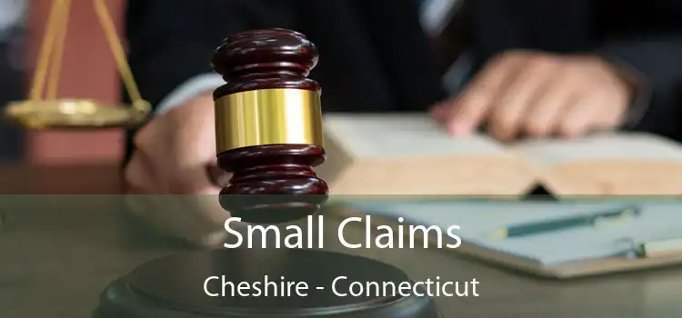 Small Claims Cheshire - Connecticut