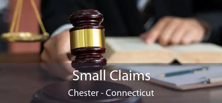 Small Claims Chester - Connecticut