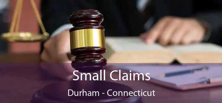 Small Claims Durham - Connecticut