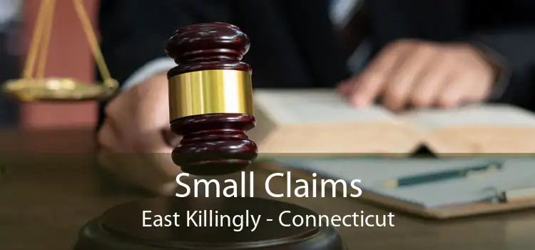 Small Claims East Killingly - Connecticut