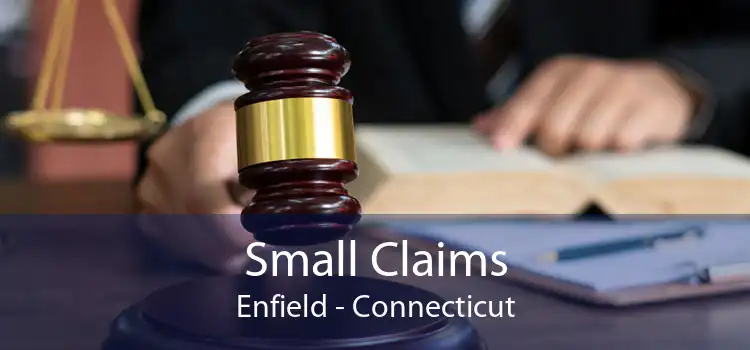 Small Claims Enfield - Connecticut