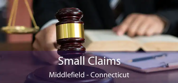 Small Claims Middlefield - Connecticut