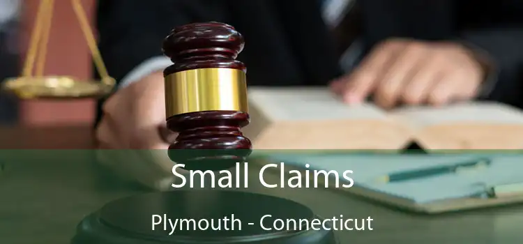 Small Claims Plymouth - Connecticut