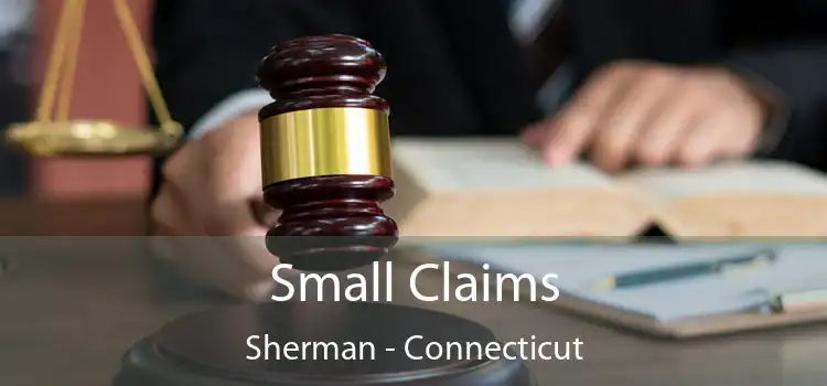 Small Claims Sherman - Connecticut