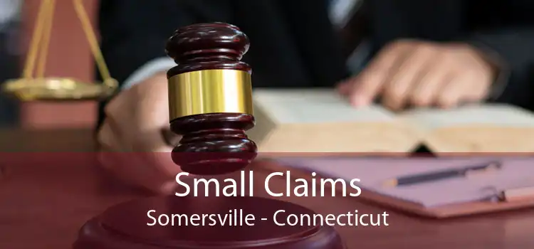 Small Claims Somersville - Connecticut